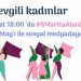 Jin wê bi hashtaga “#8MarttaAlanlardayız’ di nava çalakiyê de bin
