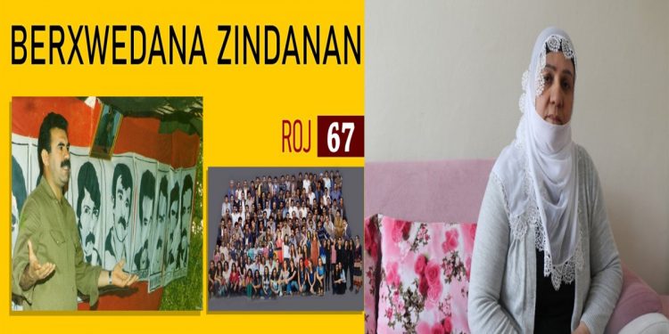 Greva birçîbûnê di roja 67’an de ye – Dayika girtî Îlyas: Em li gel zarokên xwe ne