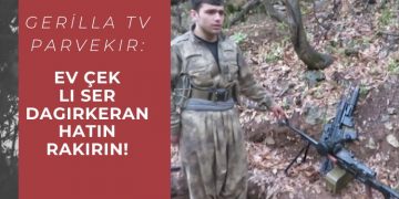Gerilla TV parvekir: Ev çek li ser dagirkeran hatin rakirin