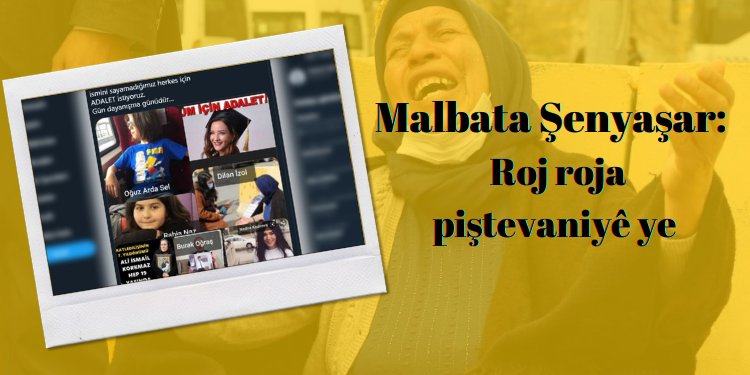 Malbata Şenyaşar: Roj roja piştevaniyê ye