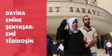 Dayika Emîne Şenyaşar: Emê têbikoşin