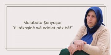 Malabata Şenyaşar: Bi têkoşînê wê edalet pêk bê