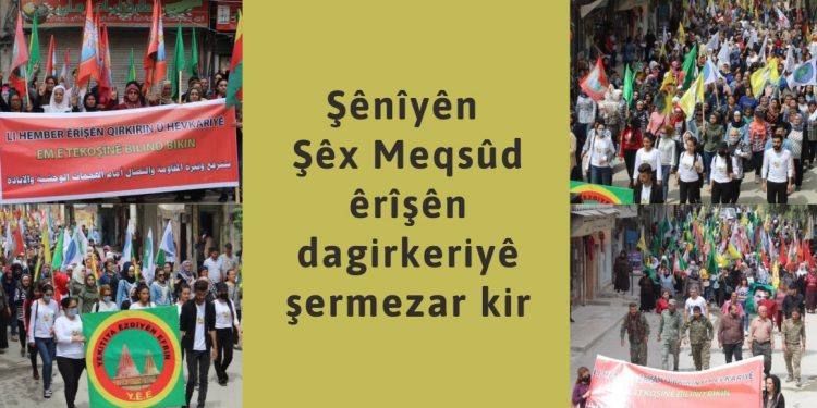 Şênîyên Şêx Meqsûd êrîşên dagirkeriyê şermezar kir