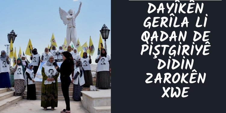 Dayîkên Gerîla li qadan de piştgiriyê didin zarokên xwe