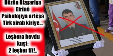 Tirsa HRE’ê psîkolojiya wan xirab kiriye – Hevdu dukujin: 2 mirî!