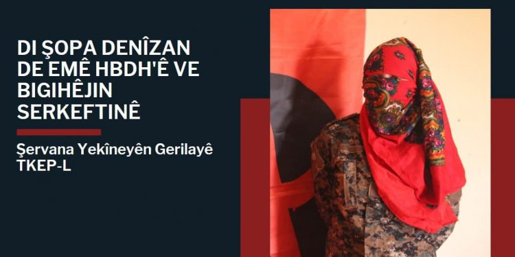 Di şopa Denîzan de emê HBDH’ê ve bigihêjin serkeftinê