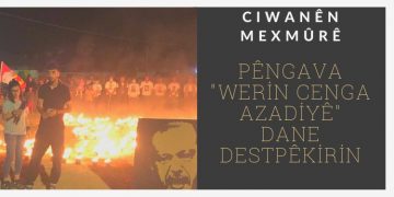 Ciwanên Mexmûrê Pêngava “Werin Cenga Azadiyê” dane destpêkirin