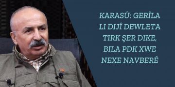 Karasû: Gerîla li dijî dewleta Tirk şer dike, bila PDK xwe nexe navberê