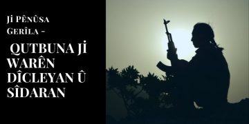 Ji Pênûsa Gerîla – Qutbuna ji warên Dîcleyan û Sîdaran