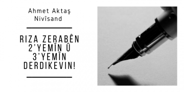 Riza Zerabên 2’yemîn û 3’yemîn derdikevin!