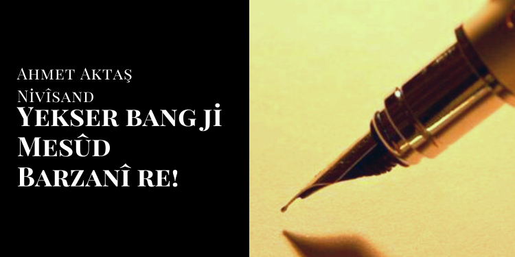 Yekser bang ji Mesûd Barzanî re!