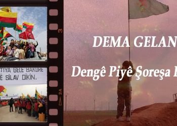 DOSYA TAYBET – Dema Gelan – Dengê Piyê Şoreşa Rojava