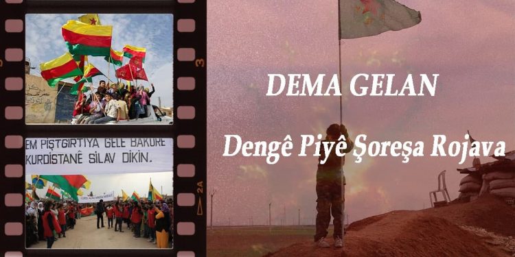 DOSYA TAYBET – Dema Gelan – Dengê Piyê Şoreşa Rojava