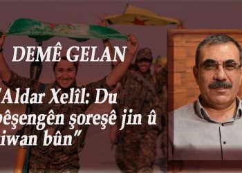 TAYBET – Demê Gelan – Aldar Xelîl: Du pêşengên şoreşê jin û ciwan bûn