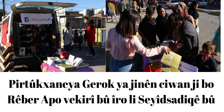 Pirtûkxaneya Gerok ya jinên ciwan ji bo Rêber Apo vekirî bû îro li Seyîdsadiqê bû