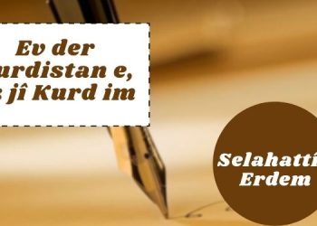 Ev der Kurdistan e, ez jî Kurd im