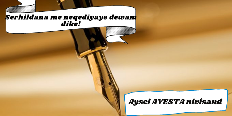 Serhildana me neqediyaye dewam dike!