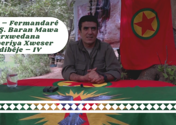DOSYA – Fermandarê Mezin Ş. Baran Mawa Berxwedana Rêveberiya Xweser Vedibêje – IV