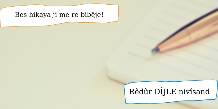 Bes hikaya ji me re bibêje!