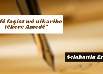 “Şefê faşîst wê nikaribe têkeve Amedê”