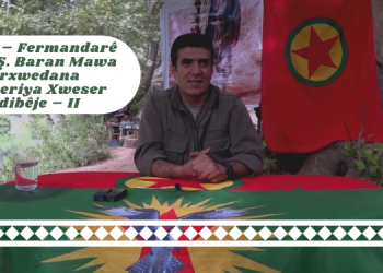 DOSYA – Fermandarê Mezin Ş. Baran Mawa Berxwedana Rêveberiya Xweser Vedibêje – II