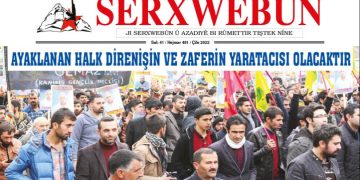 Rojnameya Serxwabûn bi manşeta “Gelê ku rabûyî ser xwe wê berxwedan û serfiraziyê biafirîne” derket