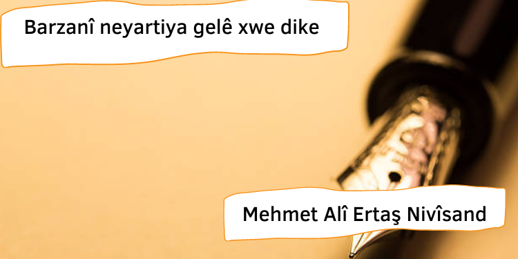 Barzanî neyartiya gelê xwe dike