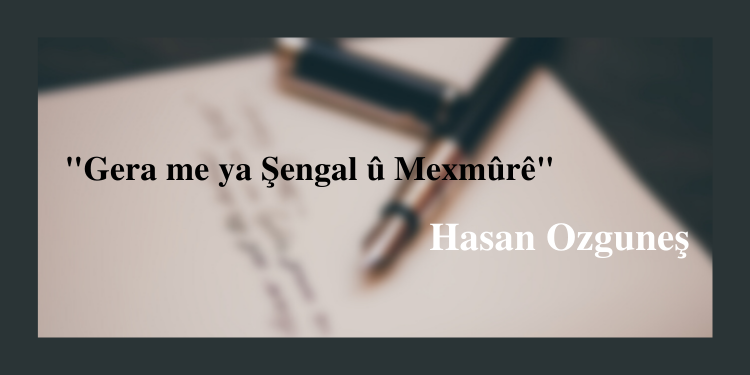 “Gera me ya Şengal û Mexmûrê”