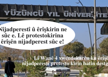 Li Wanê 4 xwendekarên ku êrîşên nîjadperestî protesto kirin hatin destgîrkirin