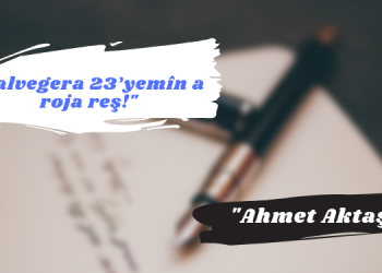 “Salvegera 23’yemîn a roja reş!”