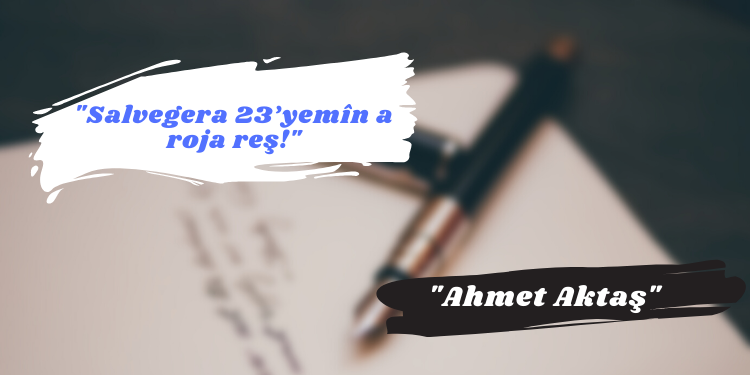 “Salvegera 23’yemîn a roja reş!”