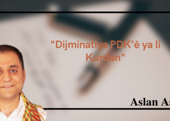“Dijminatiya PDK’ê ya li Kurdan”