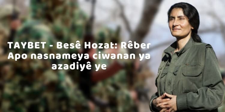 TAYBET – Besê Hozat: Rêber Apo nasnameya ciwanan ya azadiyê ye