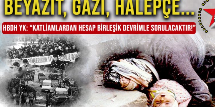 Daxuyaniya HBDH’ê ya di derheqê komkujiya Helepçe û Beyazitê de