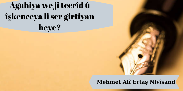 Agahiya we ji tecrîd û îşkenceya li ser girtiyan heye?