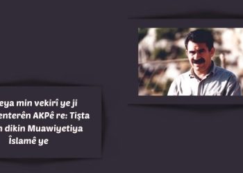 Nameya min vekirî ye ji Parlamenterên AKPê re: Tişta ku hûn dikin Muawiyetiya Îslamê ye