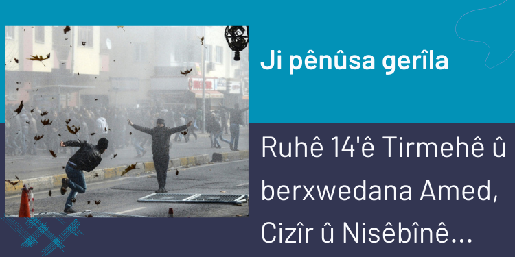 Ji pênûsa gerîla – Ruhê 14’ê Tirmehê û berxwedana Amed, Cizîr û Nisêbînê…