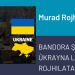 BANDORA ŞERÊ LI ÛKRAYNA LI SER ROJHILATA NAVÎN