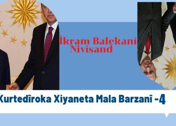 Kurtedîroka xiyaneta Mala Barzanî – 4