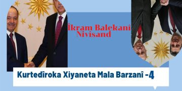 Kurtedîroka xiyaneta Mala Barzanî – 4