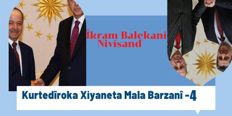 Kurtedîroka xiyaneta Mala Barzanî – 4