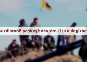 TAYBET – PDK Kurdistanê peşkeşê Tirkîyê dike