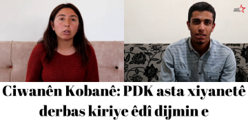 TAYBET – Ciwanên Kobanê: PDK asta xiyanetê derbas kiriye êdî dijmin e