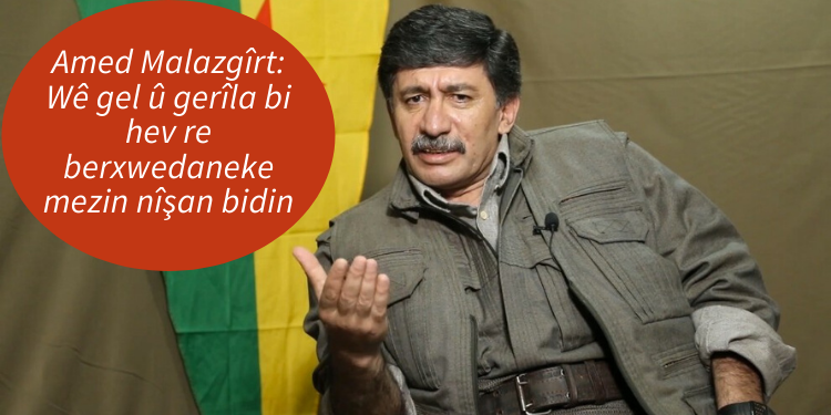 Amed Malazgîrt: Wê gel û gerîla bi hev re berxwedaneke mezin nîşan bidin
