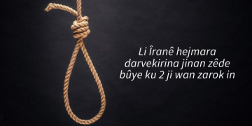 Li Îranê hejmara darvekirina jinan zêde bûye ku 2 ji wan zarok in
