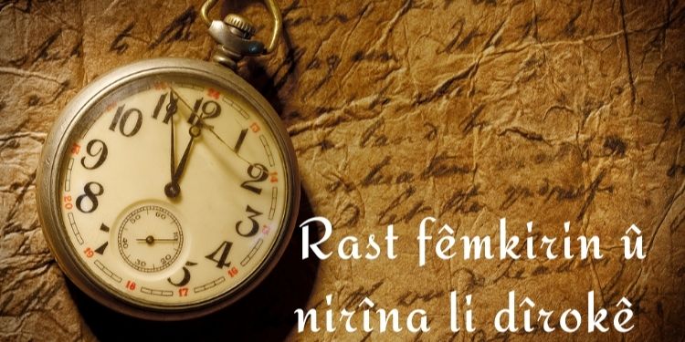 Rast fêmkirin û nirîna li dîrokê