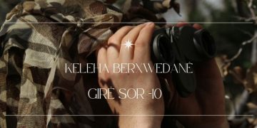 Keleha Berxwedanê: Girê Sor -10