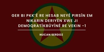 Ger bi PKK’ê re hesab neyê pirsîn em nikarin deriyên xwe ji demoqratîkbûyînê re vekin -1