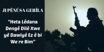 “Heta Lêdana Dengê Dilê Xwe yê Dawiyê Ez ê bi We re Bim”