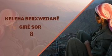 Keleha Berxwedanê: Girê Sor -8